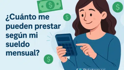 Quieres saber cuánto te pueden prestar según tu sueldo mensual? Aprende a calcular tu capacidad de endeudamiento de forma responsable.