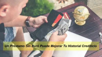 Un Préstamo Sin Buró Puede Mejorar Tu Historial Crediticio
